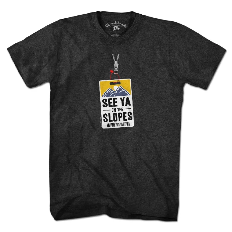 High-quality Styles See Ya On The Slopes Lift Ticket T-Shirt
