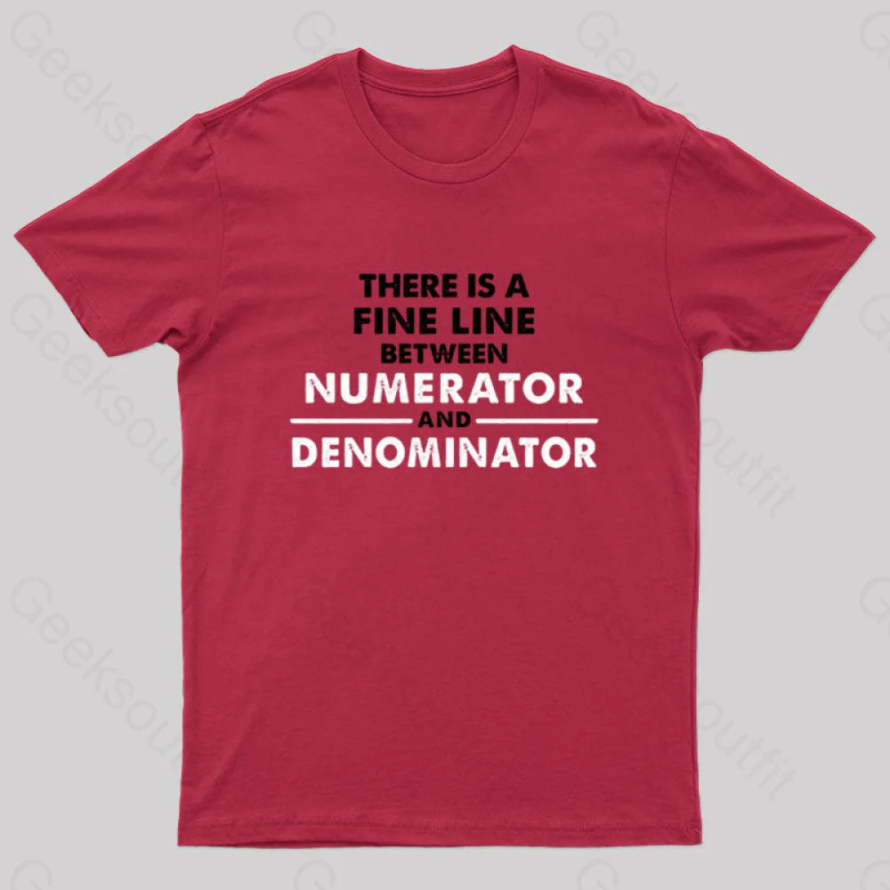 Youthful There Is A Fine Line Between Numerator And Denominator Nerd T-Shirt