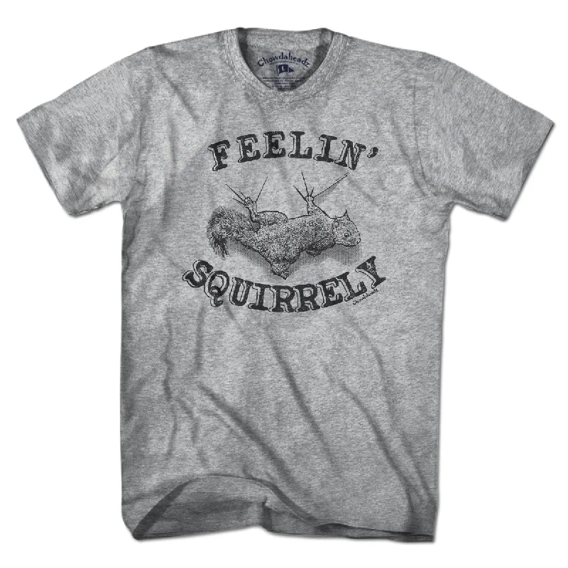 Effortless Looks Feelin' Squirrely T-Shirt