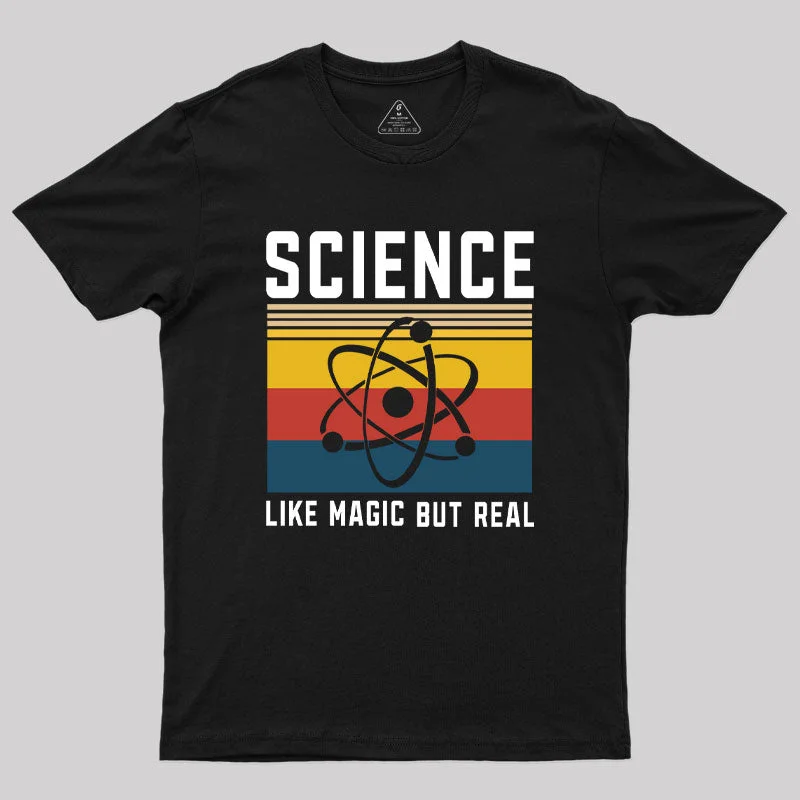 Carefree Science Like Magic But Real Geek T-Shirt