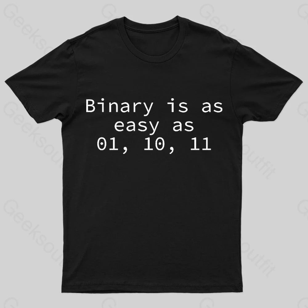 Lazy Style Binary Is As Easy As 01 10 11 Geek T-Shirt