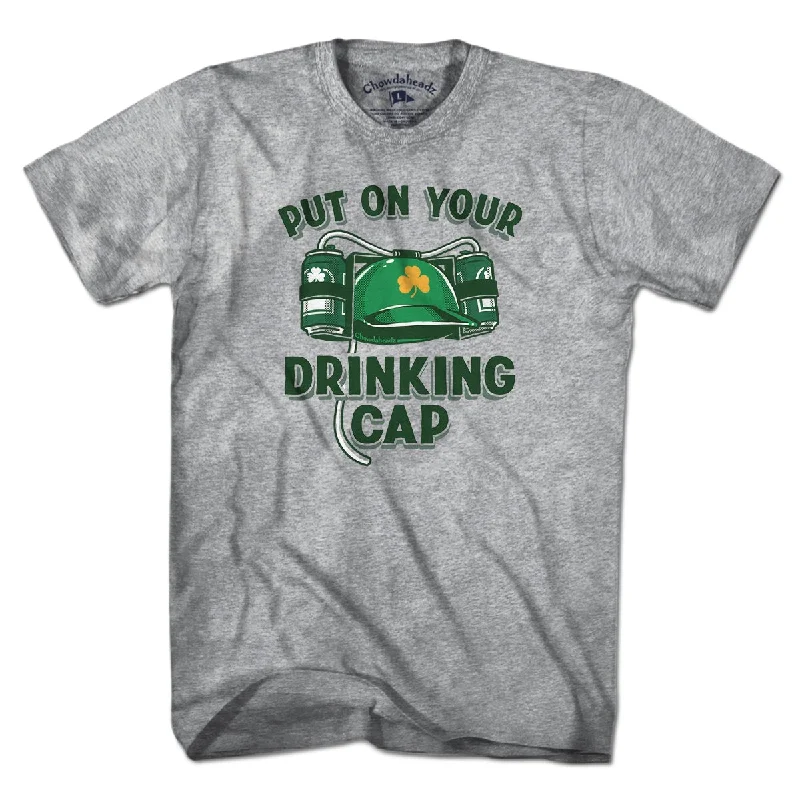 Urban Style Put On Your Drinking Cap T-Shirt