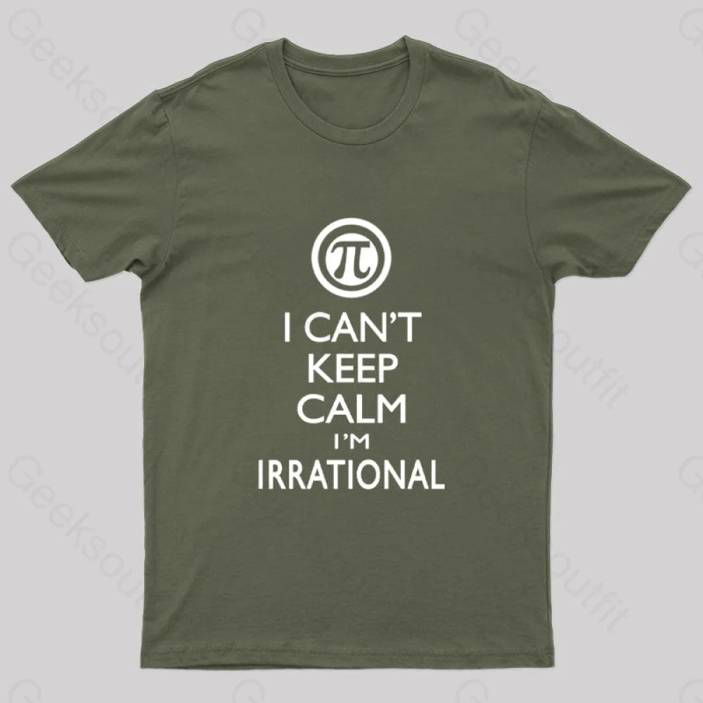 Slim Fit I Can't Keep Calm I'm Irrational Geek T-Shirt
