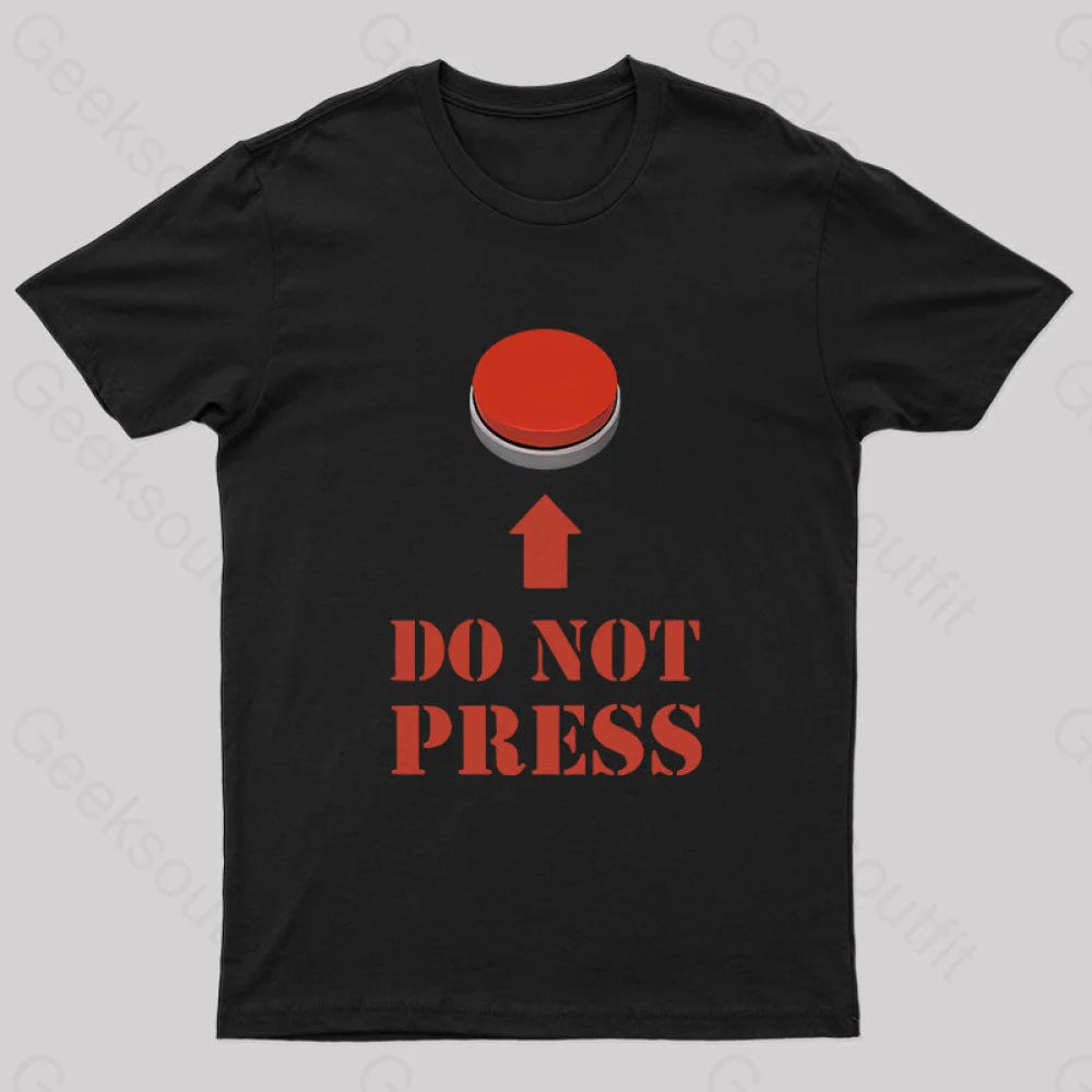 Unique Design Do Not Press the Red Button Geek T-Shirt