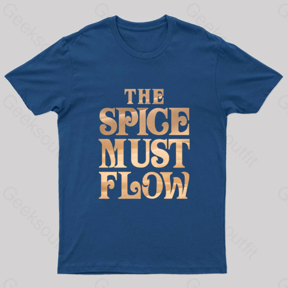 Bottom And Versatile The Spice Must Flow Geek T-Shirt